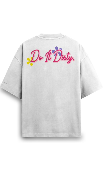 Do It Dirty, T-shirt