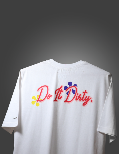 Do It Dirty, T-shirt